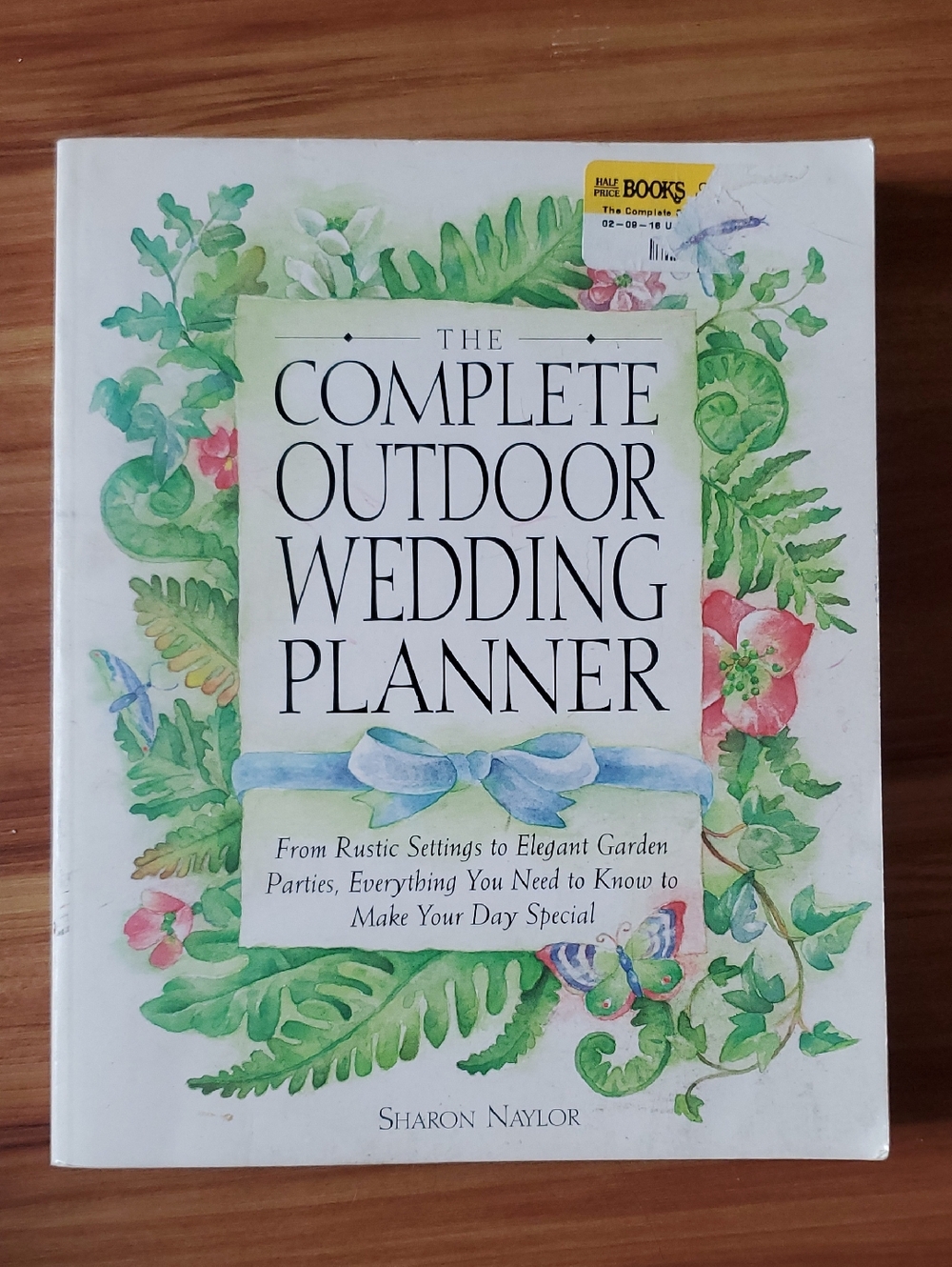 The Complete Outdoor Wedding Planner Book by Sharon Naylor